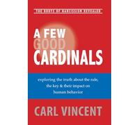 A Few Good Cardinals: The Rule, The Key & Human Behavior