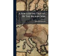 A Few Lessons Taught By The Balkan War