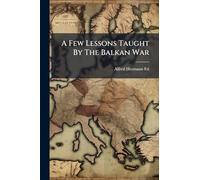 A Few Lessons Taught By The Balkan War
