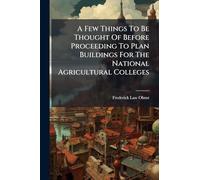 A Few Things To Be Thought Of Before Proceeding To Plan Buildings For The National Agricultural Colleges