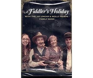 A Fiddler's Holiday with the Jay Ungar & Molly Mason Family Band