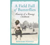 A Field Full of Butterflies: Memories of a Romany Childhood
