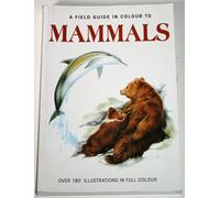A Field Guide in Colour to Mammals