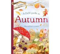 A Field Guide to Autumn : Play and learn in nature