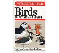 A Field Guide to Birds of Britain and Europe: 8 (Peterson Field Guides)