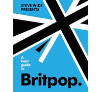 A Field Guide to Britpop