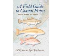 A Field Guide to Coastal Fishes - From Maine to Texas