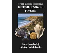 A Field Guide to Collecting British Cenozoic Fossils