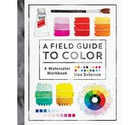 A Field Guide to Color by Lisa Solomon Paperback Shambhala Public