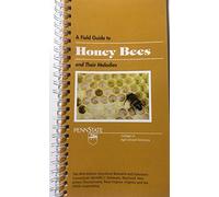 A Field Guide to Honey Bees and Their Maladies