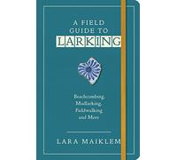 A Field Guide to Larking