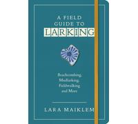 A Field Guide to Larking