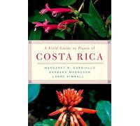 A Field Guide to Plants of Costa Rica