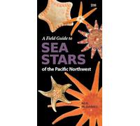 A Field Guide to Sea Stars of the Pacific Northwest