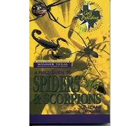 A Field Guide to Spiders & Scorpions of Texas (Gulf Publishing Field Guides)