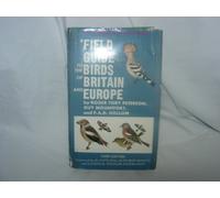 A Field Guide to the Birds of Britain and Europe