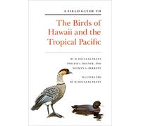 A Field Guide to the Birds of Hawaii and the Tropical Pacific
