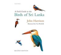 A Field Guide to the Birds of Sri Lanka