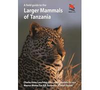 A Field Guide to the Larger Mammals of Tanzania: 60 (WILDGuides)