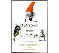 A FIELD GUIDE TO THE LITTLE PEOPLE.