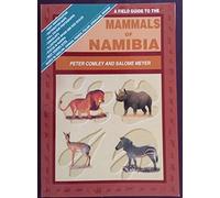 A Field Guide to the Mammals of Namibia