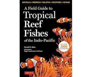A Field Guide to Tropical Reef Fishes of the In. Allen, Ruse