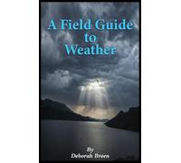 A Field Guide To Weather