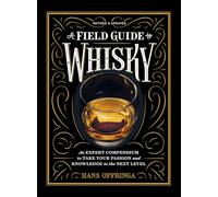 A Field Guide to Whisky