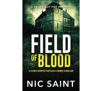 A Field of Blood: A Crime Thriller (Chief Inspector Holt)
