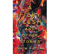 A Fiery Flesh and Other Stories