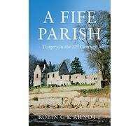 A Fife Parish: Dalgety in the 17th Century