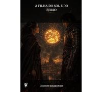 A Filha do Sol e do Ferro