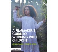 A Filmmaker’s Guide to Working with Children