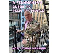 A Filmmaker's Guide to Film Festivals