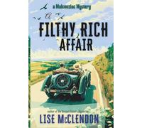 A Filthy Rich Affair: a Malcouziac Mystery (Bennett Sisters Mysteries)