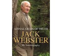 A Final Grain of Truth: My Autobiography
