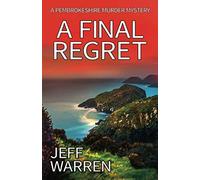 A Final Regret: A Pembrokeshire Murder Mystery