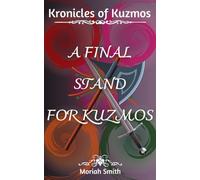 A Final Stand for Kuzmos (Kronicles of Kuzmos)