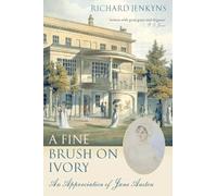 A Fine Brush On Ivory – An Appreciation of Jane Austen – Oxford University Press