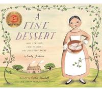 A Fine Dessert, A: Four Centuries, Four Families, One Delicious Treat