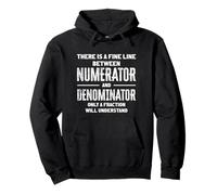 A Fine Line Between Numerator and Denominator Funny Math Pullover Hoodie