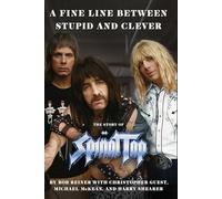 A Fine Line Between Stupid and Clever – The Story of Spinal Tap