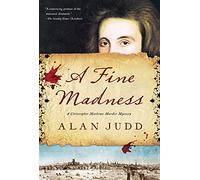 A Fine Madness: A Christopher Marlowe Murder Mystery