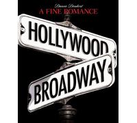 A Fine Romance: Hollywood/Broadway (The Magic, The Mayhem, The Musicals)