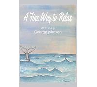 A Fine Way to Relax (An Interesting Series of Short Stories)