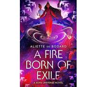 A Fire Born of Exile: A spellbinding standalone sci-fi romance and 2024 Hugo Award finalist perfect for fans of Becky Chambers