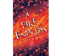 A Fire Endless – Elements of Cadence (Book 2)