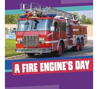 A Fire Engine's Day (A Day on the Road)