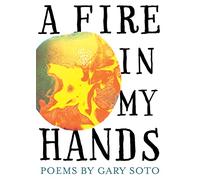 A Fire in My Hands: Revised and Expanded Edition: Poems