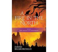 A Fire in the North: Book 2 of the Annals of Lindormyn